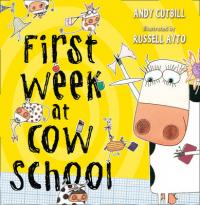 Book Cover for First Week at Cow School by Andy Cutbill