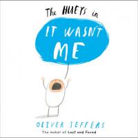 Book Cover for The Hueys - it Wasn't Me by Oliver Jeffers