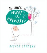 Book Cover for What's the Opposite? by Oliver Jeffers