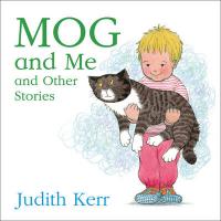 Book Cover for Mog and Me and Other Stories by Judith Kerr
