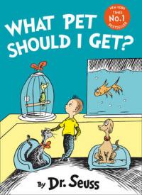 Book Cover for What Pet Should I Get? by Dr. Seuss