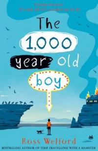 Book Cover for The 1,000-year-old Boy by Ross Welford