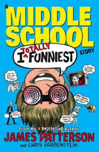 Book Cover for I Totally Funniest: A Middle School Story by James Patterson