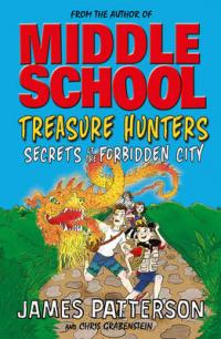Book Cover for Treasure Hunters: Secrets of the Forbidden City by James Patterson