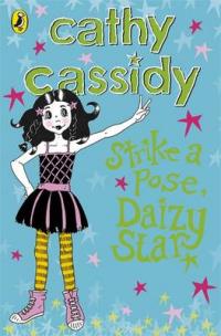 Book Cover for Strike a Pose, Daizy Star by Cathy Cassidy