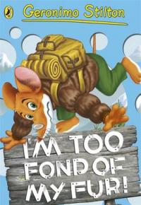 Book Cover for Geronimo Stilton: I'm Too Fond of My Fur! by Geronimo Stilton