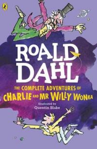 Book Cover for The Complete Adventures of Charlie and Mr Willy Wonka by Roald Dahl