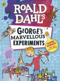 Book Cover for Roald Dahl: George's Marvellous Experiments by Roald Dahl