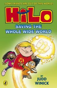 Book Cover for Hilo: Saving the Whole Wide World by Judd Winick