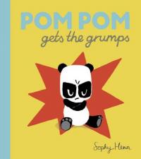 Book Cover for Pom Pom Gets the Grumps by Sophy Henn