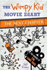 Book Cover for The Wimpy Kid Movie Diary The Next Chapter by Jeff Kinney