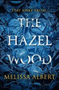 Book Cover for The Hazel Wood by Melissa Albert