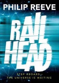 Book Cover for Railhead by Philip Reeve