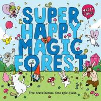 Book Cover for Super Happy Magic Forest by Matty Long