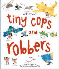 Book Cover for Tiny Cops and Robbers by Joel Stewart