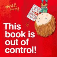 Book Cover for This Book is Out of Control! by Richard Byrne