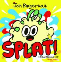 Book Cover for Splat! by Jon Burgerman