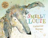 Book Cover for Smelly Louie by Catherine Rayner