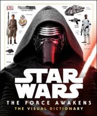 Book Cover for Star Wars: the Force Awakens Visual Dictionary by 