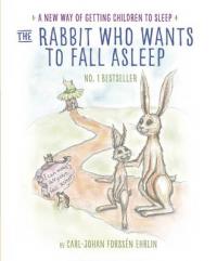 Book Cover for The Rabbit Who Wants to Fall Asleep A New Way of Getting Children to Sleep by Carl-Johan Forssen  Ehrlin