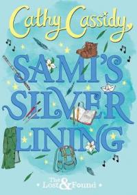 Book Cover for Sami's Silver Lining (The Lost and Found Book Two) by Cathy Cassidy