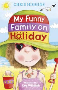 Book Cover for My Funny Family on Holiday by Chris Higgins