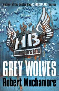 Book Cover for Grey Wolves (Henderson's Boys) by Robert Muchamore