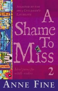 Book Cover for A Shame to Miss Poetry by Anne Fine