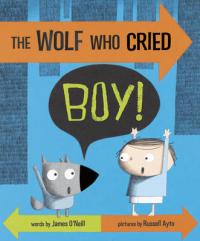 Book Cover for The Wolf Who Cried Boy! by James O'Neill