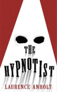 Book Cover for The Hypnotist by Laurence Anholt