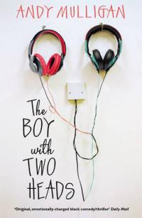 Book Cover for The Boy with Two Heads by Andy Mulligan