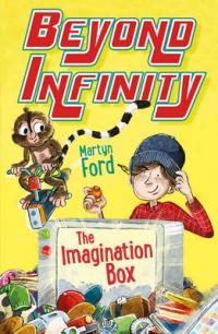 Book Cover for The Imagination Box: Beyond Infinity by Martyn Ford