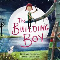 Book Cover for The Building Boy by Ross Montgomery