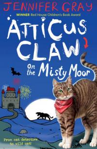 Book Cover for Atticus Claw on the Misty Moor by Jennifer Gray