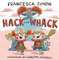 Book Cover for Hack and Whack by Francesca Simon