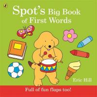 Book Cover for Spot's Big Book of First Words by Eric Hill