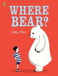 Book Cover for Where Bear? by Sophy Henn