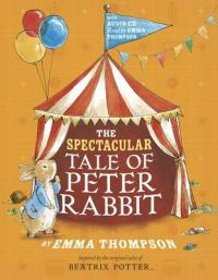 Book Cover for The Spectacular Tale of Peter Rabbit by Emma Thompson