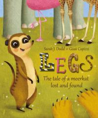 Book Cover for Legs The Tale of a Meerkat Lost and Found by Sarah J. Dodd