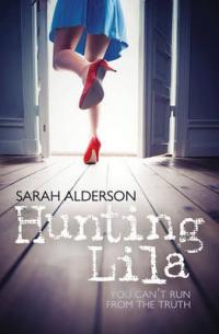 Book Cover for Hunting Lila by Sarah Alderson