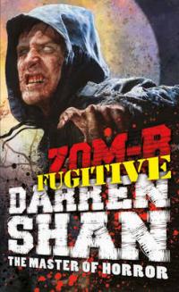 Book Cover for Zom-B Fugitive by Darren Shan