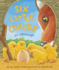 Book Cover for Six Little Chicks by Jez Alborough