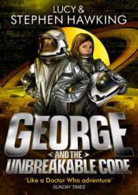 Book Cover for George and the Unbreakable Code by Lucy Hawking, Stephen Hawking