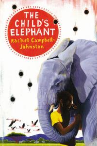 Book Cover for The Child's Elephant by Rachel Campbell-Johnston