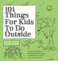 Book Cover for 101 Things For Kids To Do Outside by Dawn Isaac