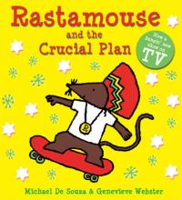 Book Cover for Rastamouse and the Crucial Plan by Michael De Souza