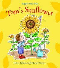 Book Cover for Tom's Sunflower by Hilary Robinson