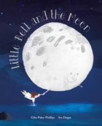 Book Cover for Little Bell and the Moon by Giles Paley-Phillips