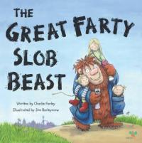 Book Cover for The Great Farty Slob Beast by Charlie Farley