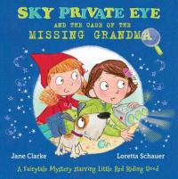 Book Cover for Sky Private Eye and the Case of the Missing Grandma by Jane Clarke